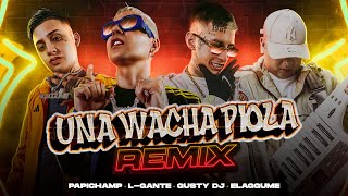 Papichamp LGante Elaggume Gusty DJ  Una Wacha Piola Remix Video Oficial [upl. by Eyllom]