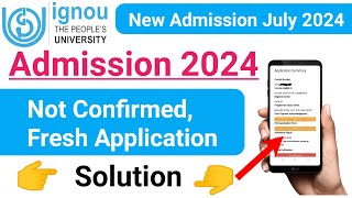 IGNOU Admission Status Not Confirmed July 2024 Session  IGNOU Admission Status Check [upl. by Maxantia553]