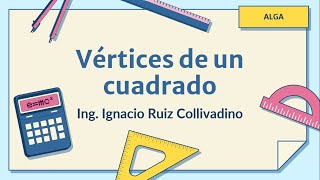 Primer parcial de ALGA  Vértices de un cuadrado [upl. by Mckinney]