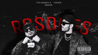 ROSONESTito double p Fuerza regida audio [upl. by Emmott]