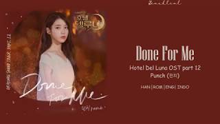 Hotel Del Luna OST PUNCH 펀치 – Done For Me HANROMENGINDO Lyrics가사 [upl. by Ellehcear]