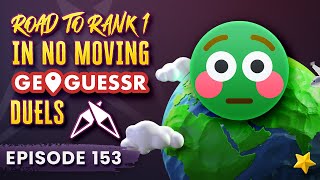 quotSwitching my guess by 18000kmquotquot  Road to rank 1 in NO MOVING Geoguessr duels episode 153 [upl. by Anirok]