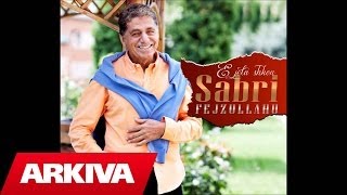 Sabri Fejzullahu  E vertete Official Song [upl. by Brenner]