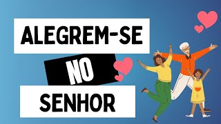 Alegremse no Senhor Amém JesusCristo TeAma Amor Alegria [upl. by Femi]