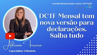 DCTF Mensal tem nova versão para declarações Saiba tudoFerreirawa [upl. by Saref]