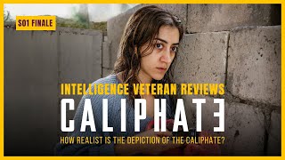 Intelligence Veteran Reviews  Caliphate Netflix Series  Episode 8 Season Finale [upl. by Enirehtahc]