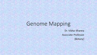 Genome Mapping By Dr Vibha Khanna [upl. by Atibat]