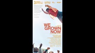 We Grown Now In Theaters April 19 for LA NY and Chicago and nationwide 26th [upl. by Assirac173]