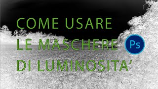 Maschere di luminosità come si usano [upl. by Stretch]