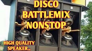 DISCO REMIX NONSTOP BATTLEMIX HIGH QUALITY FULL BASS❗PARTY NIGHT [upl. by Eniksre]