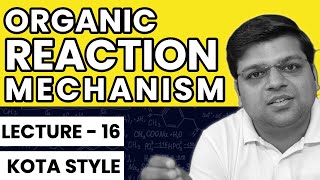 Organic Reaction Mechanism  L16  Chaitanya Sir  DexterChem [upl. by Scrope]