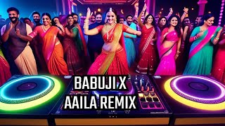 Babuji X Aaila Re Ladki Mast Remix DjAadi AFV [upl. by Lymn]