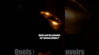 Cest quoi les pouvoirs de lanneau unique lordoftherings leseigneurdesanneaux [upl. by Sunev]