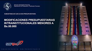 MODIFICACIONES PRESUPUESTARIAS INTRAINSTITUCIONALES MENORES A Bs50000 SISTEMA SIFU [upl. by Annaj]