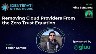 Episode 70 Removing Cloud Providers From the Zero Trust Equation [upl. by Lam]