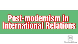 Postmodernism in International Relations [upl. by Rissa]