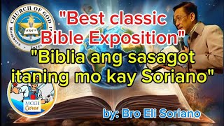 Bublia ang sasagot itanong mo kay Soriano best classic Bible Exposition mcgicares [upl. by Studnia]