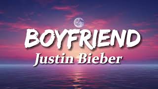 Justin Bieber  Boyfriend Lyrics [upl. by Xam]