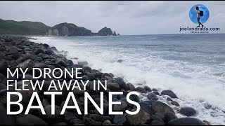 MY DRONE FLEW AWAY IN BATANES [upl. by Nirre55]