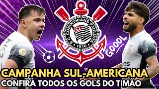 Gols da Campanha do Corinthians até a Semifinal da Copa SulAmericana 2024  corinthians [upl. by Neladgam]