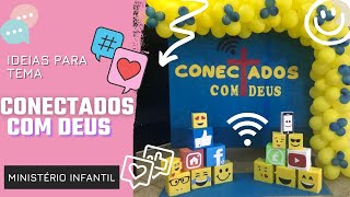 Ideias de Decoração Tema CONECTADOS Com Deus  com Jesus  cristo Juhlilas ministerioinfantil [upl. by Nirret530]