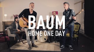 BAUM  Home One Day Official Video [upl. by Shermy]