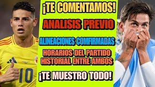 Te Comentamos Analisis Previo de Colombia y Argentina  Alineaciones Horarios Historial de partidos [upl. by Doria6]