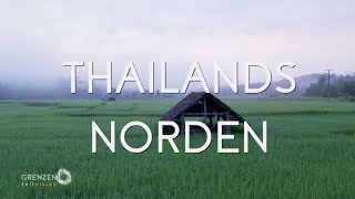 quotGrenzenlos  Die Welt entdeckenquot in Thailands Norden [upl. by Pogah843]