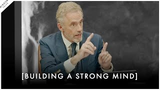 The ONLY Way To Build REAL Mental Strength  Jordan Peterson Motivation [upl. by Yesrod]