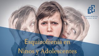 La Esquizofrenia en Niños y Adolescentes [upl. by Etrem]