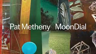 Pat Metheny  Everything Happens To MeSomewhere Official Audio [upl. by Fowle]