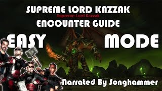 Supreme Lord Kazzak Encounter Guide by SONGHAMMER [upl. by Dunn]