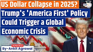 2025 would see a US dollar crisis that would crash the economy  Trumps America First Policy [upl. by Alokin383]