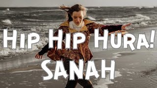 Sanah  Hip hip hura Tekst  Lyrics [upl. by Eiral]