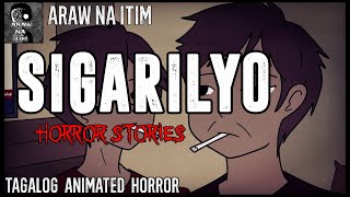 Sigarilyo Horror Stories  Tagalog Animated Horror Stories  True Horror Stories [upl. by As]