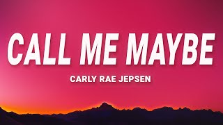 Carly Rae Jepsen  Call Me Maybe Lyrics [upl. by Mcclenon152]