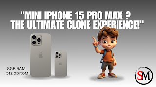 MINI IPHONE 15 PRO MAX  😱  THE UTIMATE CLON EXPERIENCE [upl. by Attwood]