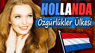 Eğlencenin Ülkesi HOLLANDADA YAŞAM HOLLANDA ÜLKE BELGESELİ [upl. by Wallis]