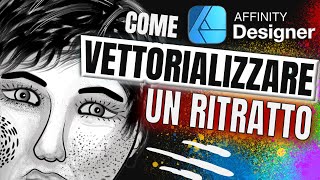 Disegnare un Ritratto Digitale in Affinity Designer [upl. by Eselahc741]