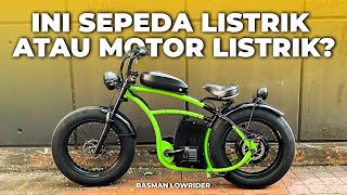 SEBENERNYA INI SEPEDA LISTRIK ATAU MOTOR LISTRIK SIH BASMAN LOWRIDER [upl. by Nnylear]