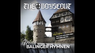 The Boyscout  Balingen  Ich komm aus Dir [upl. by Essila]