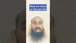 Wazu kin chijon se Toot jata Hai [upl. by Johnson]