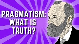 The Pragmatist Theory of Truth  William James Pragmatism Lecture 6 [upl. by Rowney155]