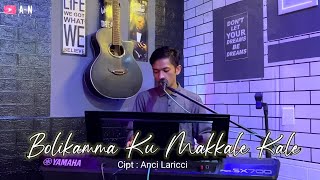 Anci Laricci  Bolikamma kumakale kale  Cover Aly Annafis  Lagu Makassar [upl. by Nelehyram]