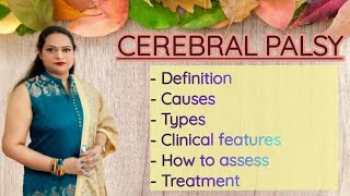 Dr Shilpi Gupta  Cerebral Palsy  Causes Types Clinical features Assessment and Management [upl. by Eidac]