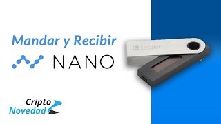 Cómo mandar y recibir la criptomoneda Nano con el Ledger Nano S y NanoVault  Tutorial [upl. by Sirdi]