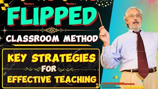 Flipped Classroom method Key Strategies for Effective Teaching [upl. by Noda567]