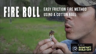 Friction Fire Hack  Fire Roll with Cotton Ball [upl. by Aicileb652]