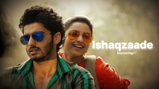 Ishaqzaade  slowed  reverb  heartstrings12 [upl. by Eicul]