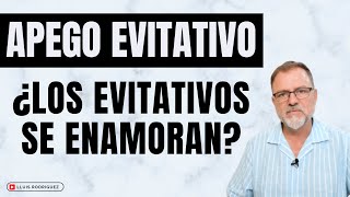 ¿Las personas con Apego Evitativo se enamoran [upl. by Nnave]